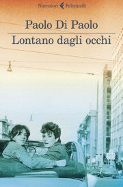 Paolo Di Paolo Lontano dagli occhi_u4swhc79